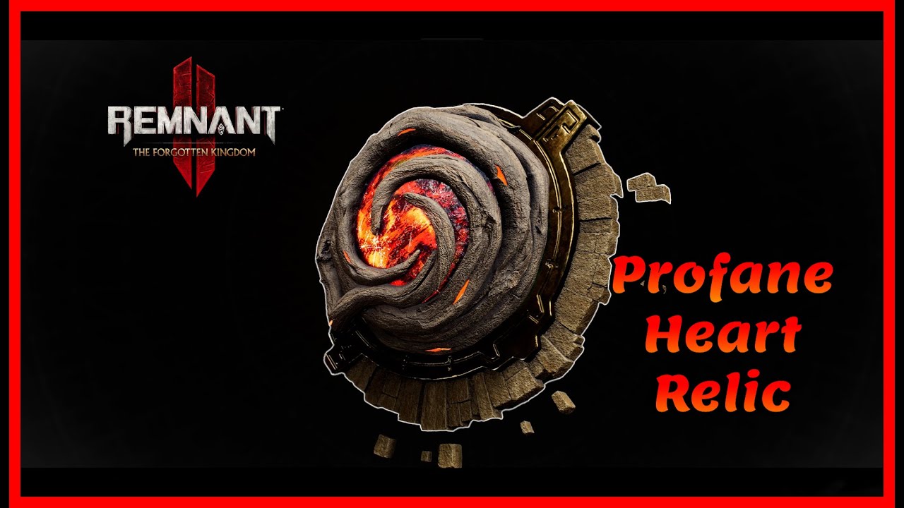 Everything You Need to Know About Profane Heart Remnant 2