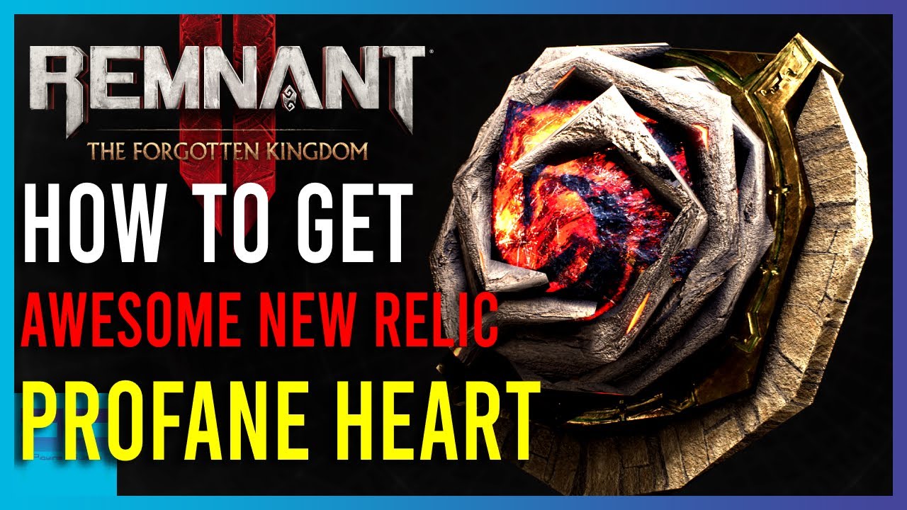 Everything You Need to Know About Profane Heart Remnant 2