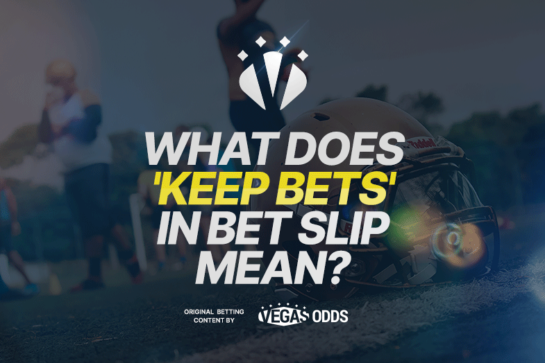 What Does Keep Picks in Bet Slip Mean? Learn the Basics!