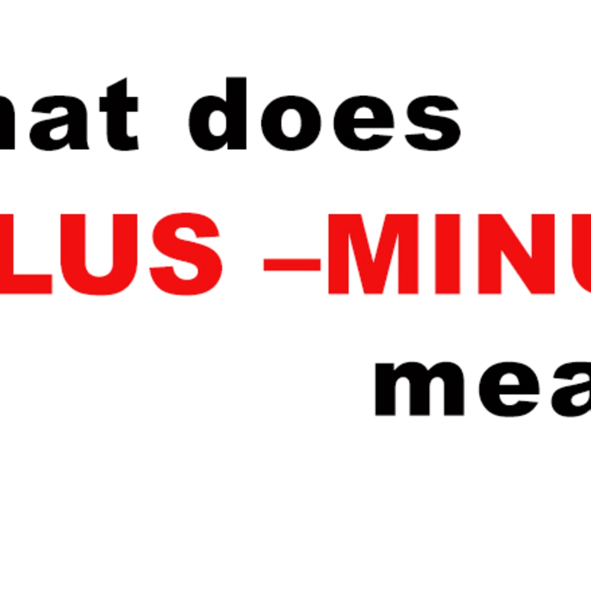 What Does And Mean in Sports Betting?  Plus and Minus Explained!