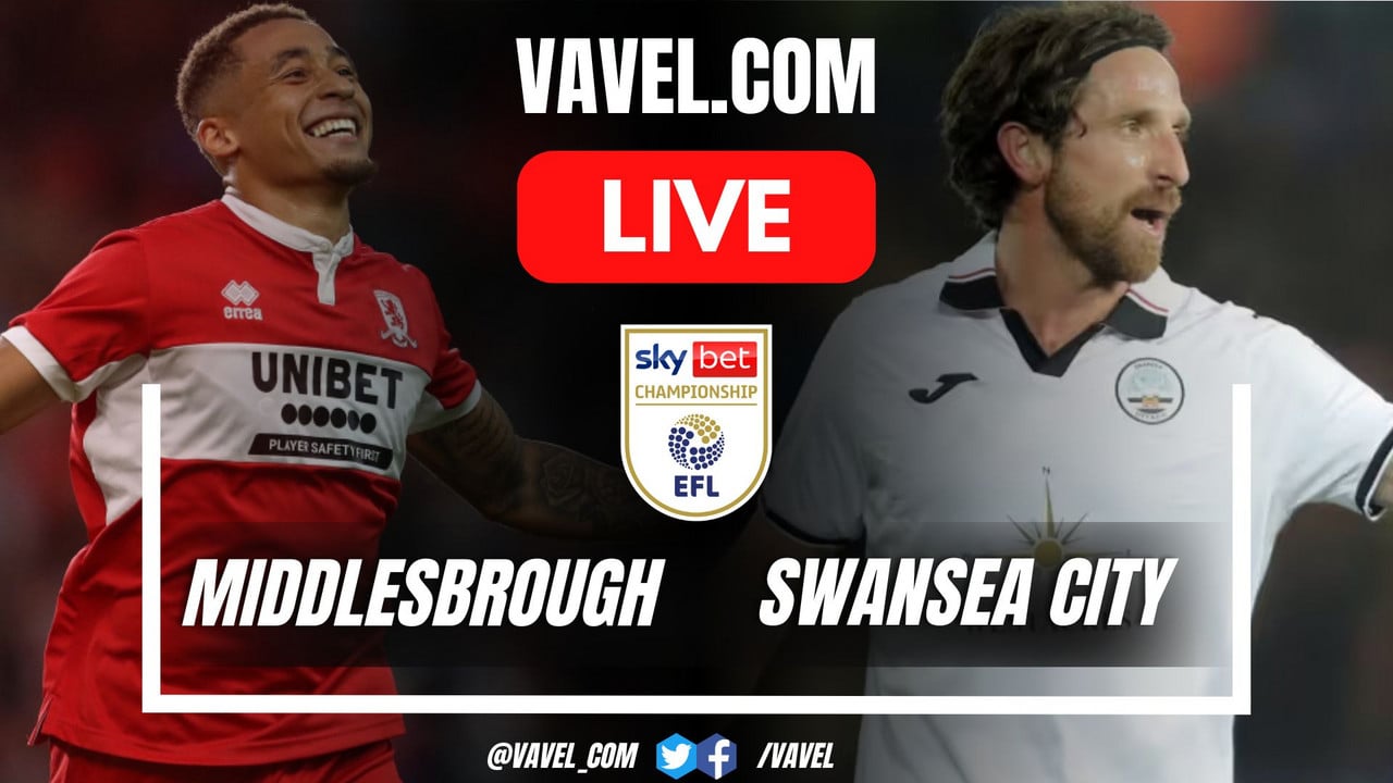 Swansea v Middlesbrough: Live Score Updates and How to Watch It!