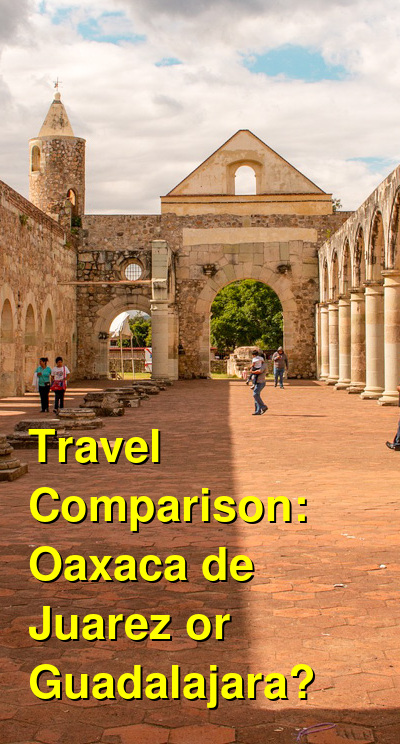 Guadalajara and Juárez: How do they compare? Find out the pros and cons of each city!