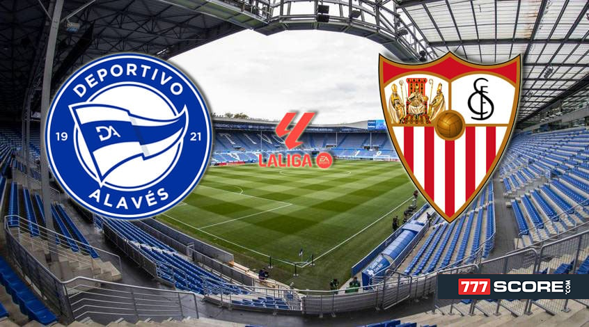 Sevilla vs Alavés: Who Will Win? Simple Match Preview and Predictions!