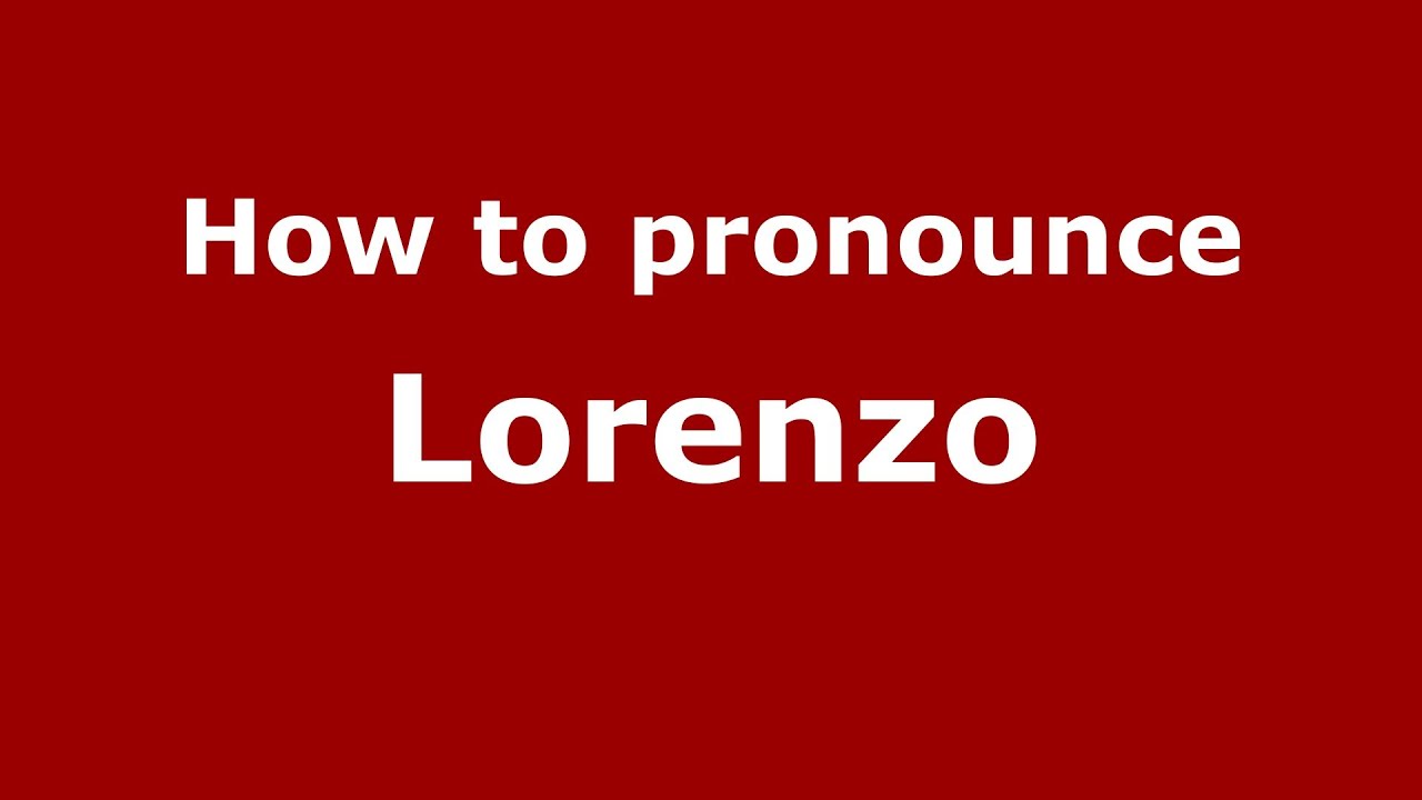 Struggling with How Do You Spell Lorenzo? Get the Right Spelling Here!