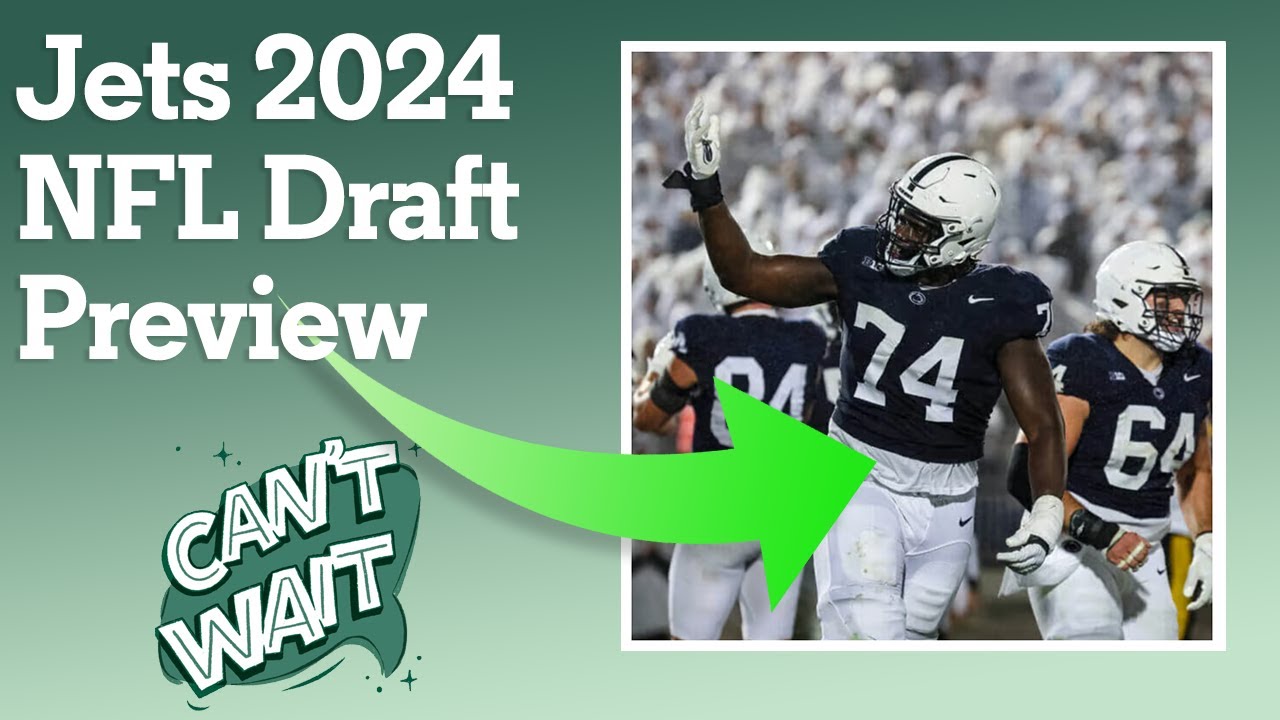 New York Jets Draft: Top Prospects to Watch - See Who Could Be Joining the Team!