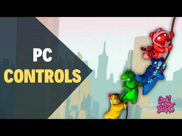 Confused by Gang Beasts PC Controls? Help is here.