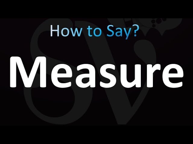 How to pronounce measure correctly? Get simple tips for clear English!