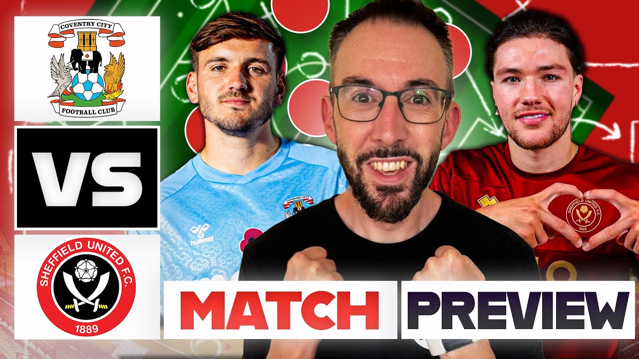 Sheff Utd v Coventry: Live Score Updates and Match Preview (Easy Guide)