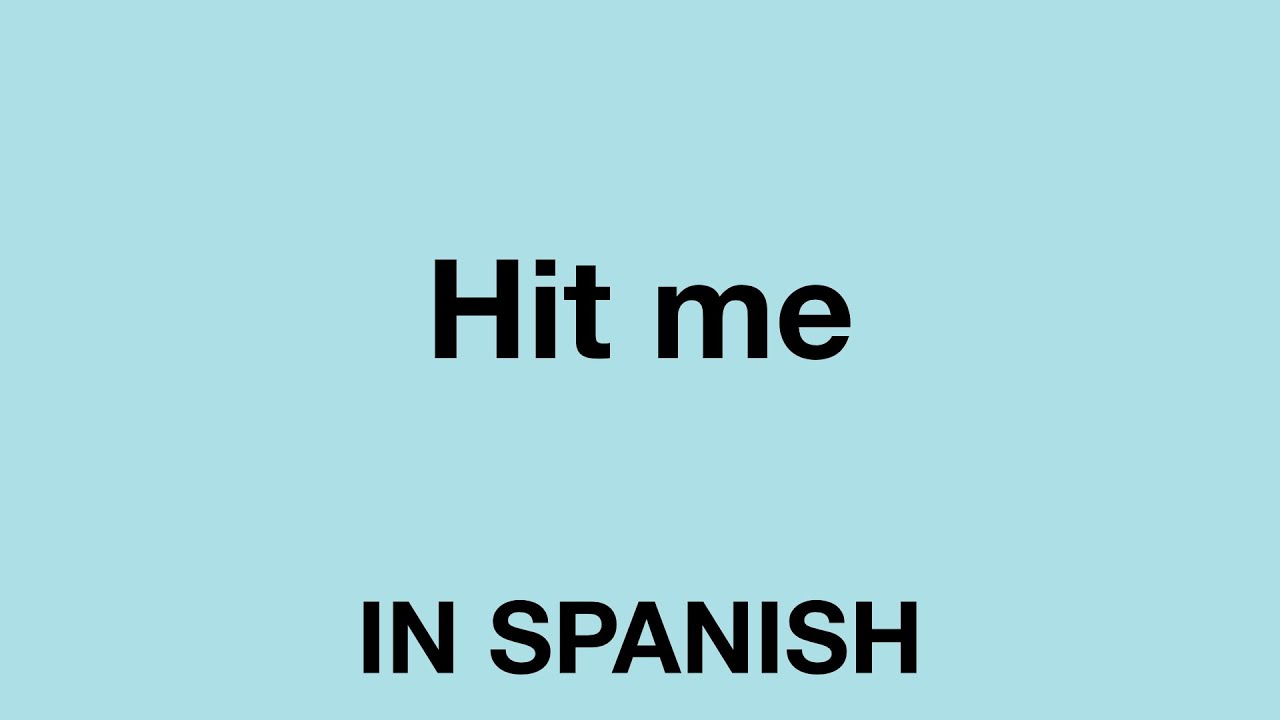 Say Hit in Spanish: Quick Guide for Beginners (Audio)