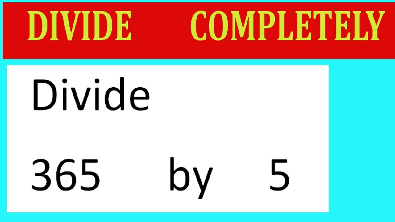 Need to Calculate 365 Divided by 5? Heres the Super Simple Way!