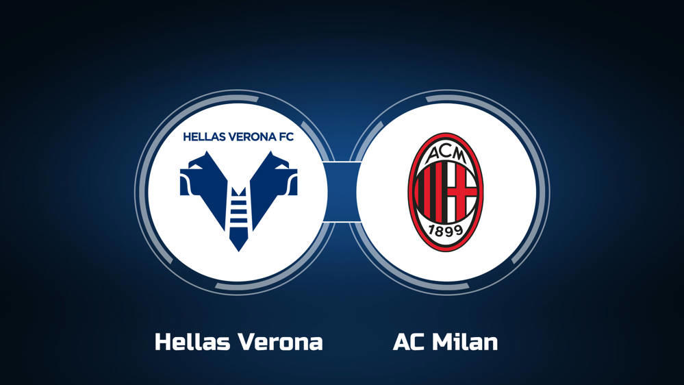 Hellas Verona vs Milan: Head to Head,how to watch,live stream online