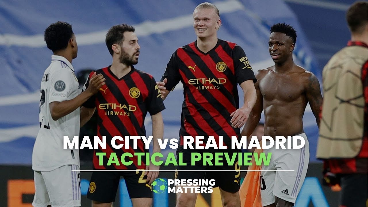 Manchester City vs Real preview: What tactical battles should you watch out for in this huge matchup?