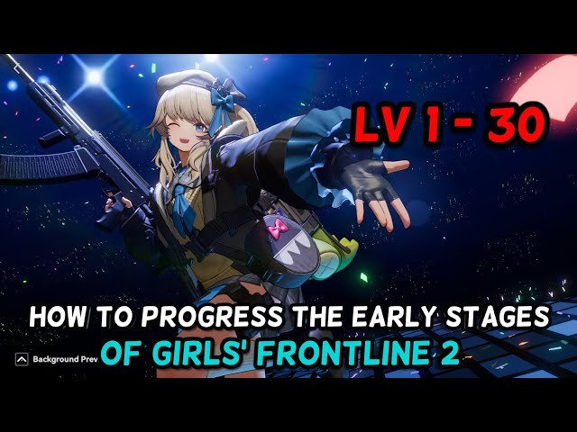 Girls Frontline 2 Phase Strike: How to get started easy?