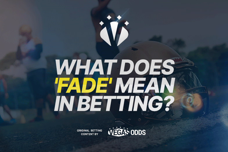 Fading in Betting: What Does It Really Mean for You?